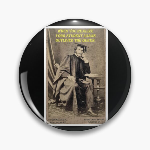 Item preview, When You Realize Your Student Loans Outlived the Queen designed and sold by WheelieGdArt.