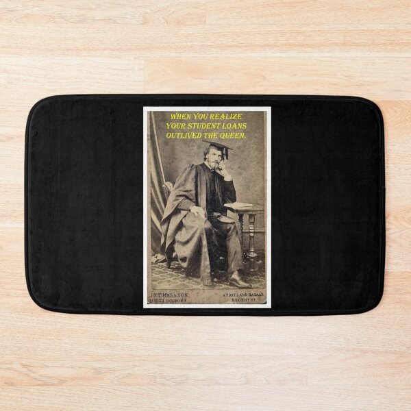 Item preview, When You Realize Your Student Loans Outlived the Queen designed and sold by WheelieGdArt.