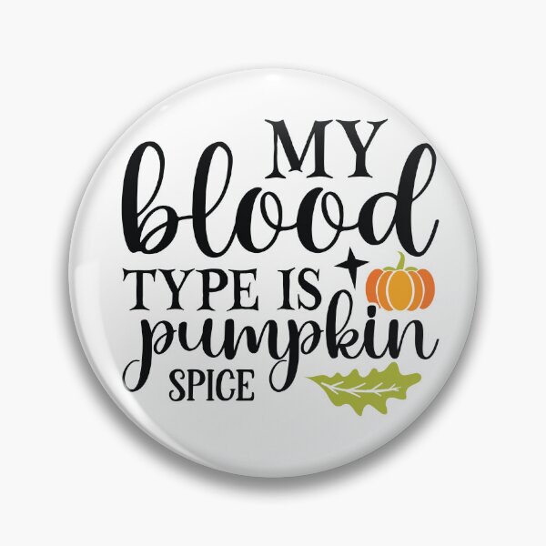 Item preview, My Blood Type is Pumpkin Spice - Funny Fall Coffee Lover designed and sold by FuzionRaptor.