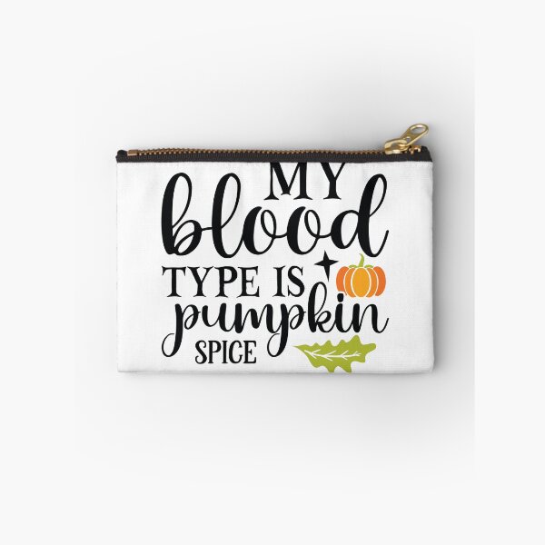 Item preview, My Blood Type is Pumpkin Spice - Funny Fall Coffee Lover designed and sold by FuzionRaptor.