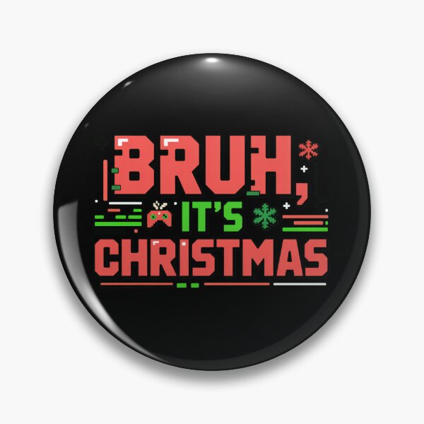 Item preview, BRUH, It's Christmas, funny Gen Z and gen Alpha Christmas designed and sold by NoetherSym.