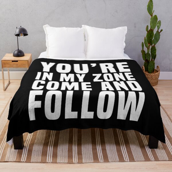 Item preview, You're in my zone come and follow designed and sold by JanessaHardi.