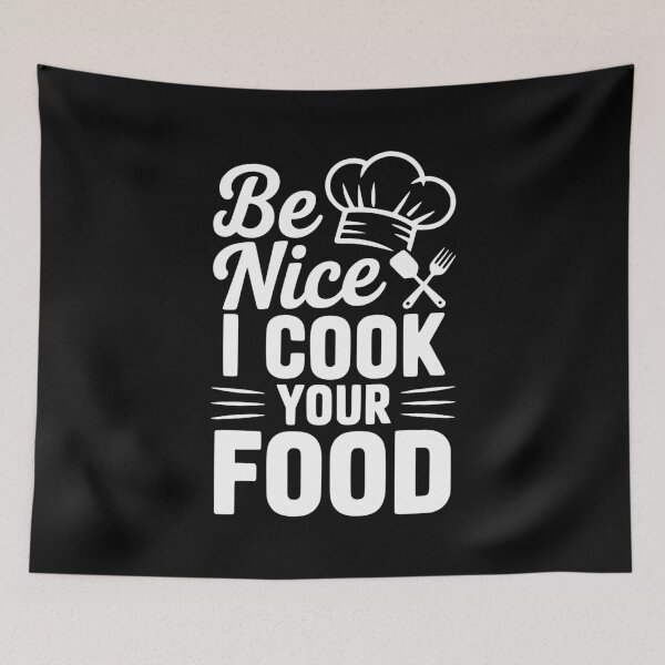 Item preview, Be Nice I Cook Your Food designed and sold by Frank Ring.