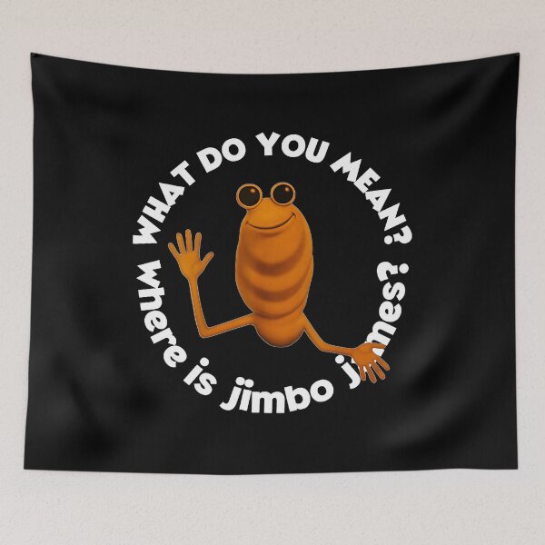 Item preview, What Do You Mean Jimbo James Funny  designed and sold by Halloweennn12.