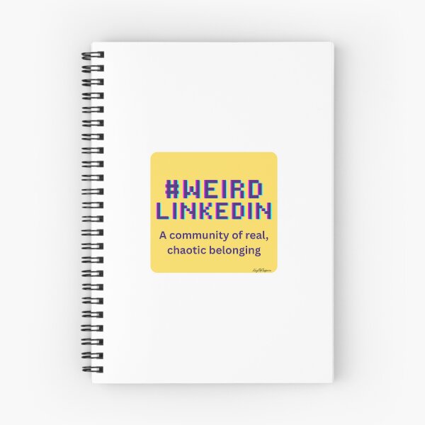 Item preview, #WeirdLinkedIn designed and sold by KingOfCaffeine.