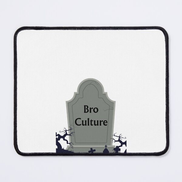 Item preview, Bro Culture is Dead designed and sold by KingOfCaffeine.