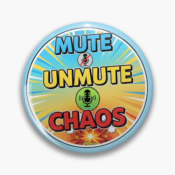 Item preview, Mute Unmute Chaos – Funny Online Meeting Sticker designed and sold by Teenidesign .
