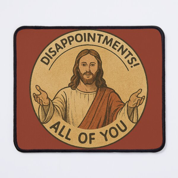 Item preview, Jesus: Disappointments! All of you... designed and sold by JALA-Creations.
