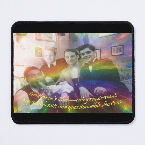 Item preview, Fab Filter Version - Gentlemen’s Club – Entry Requirement: Impeccable Suits and Questionable Decisions designed and sold by WheelieGdArt.