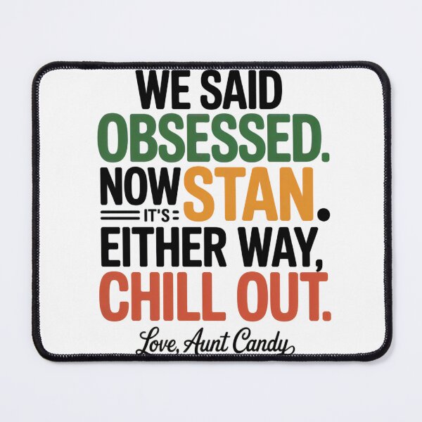 Item preview, Ask Aunt Candy - Obsessed vs Stan - Funny Generational Fandom Slang designed and sold by Random Candy Studio.