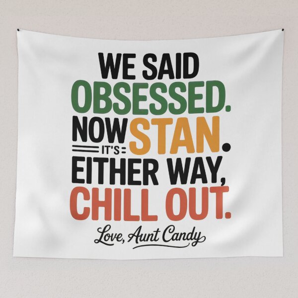 Item preview, Ask Aunt Candy - Obsessed vs Stan - Funny Generational Fandom Slang designed and sold by Random Candy Studio.