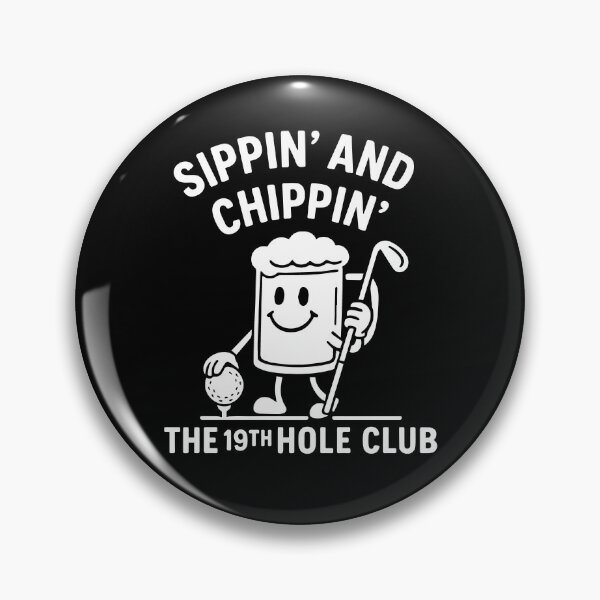 Artikelvorschau, Sippin' And Chippin' The 19th Hole Club Golf Fun entworfen und verkauft von LuminOrb.