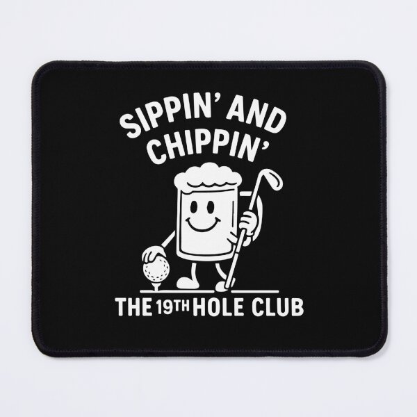 Item preview, Sippin' And Chippin' The 19th Hole Club Golf Fun designed and sold by LuminOrb.