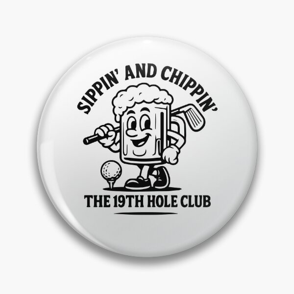 Item preview, Sippin' And Chippin' The 19th Hole Club designed and sold by LuminOrb.