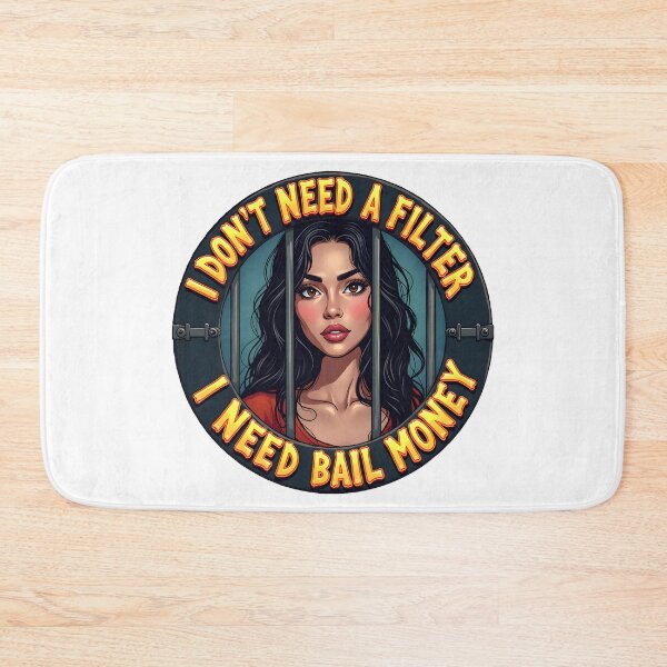 Item preview, I don’t need a filter  I need bail money designed and sold by BDLdesigns.