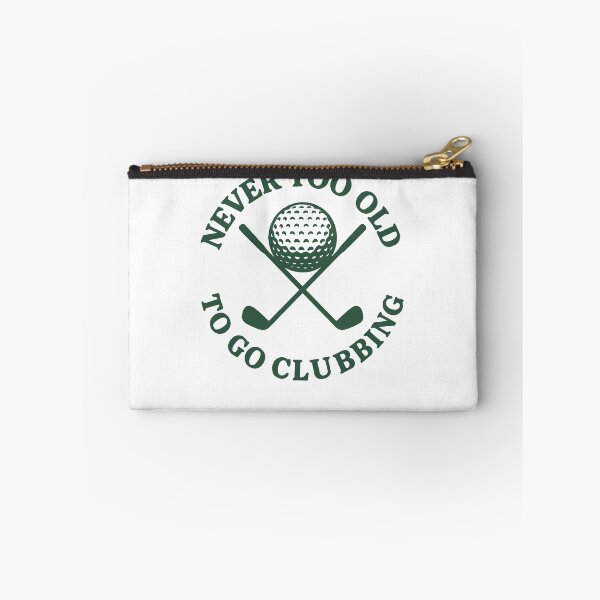 Item preview, Never Too Old To Go Clubbing Funny Golf Design designed and sold by LuminOrb.