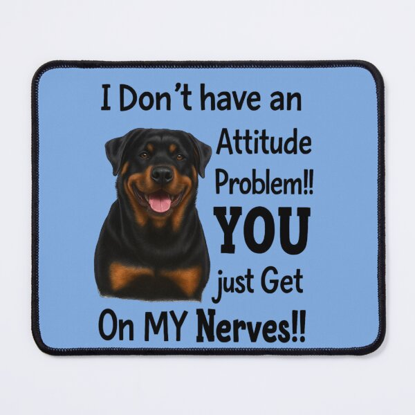 Item preview, I Don’t have an Attitude Problem!! YOU just Get On MY Nerves!! designed and sold by 123ks.