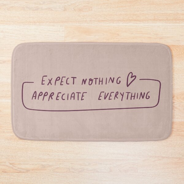 Item preview, Expect Nothing Appreciate Everything designed and sold by Lyonyx.