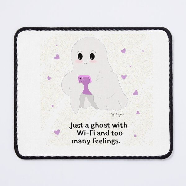 Item preview, Just a Ghost with Wi-Fi and Too Many Feelings – Cute Spooky Quote Design designed and sold by effdesigns.