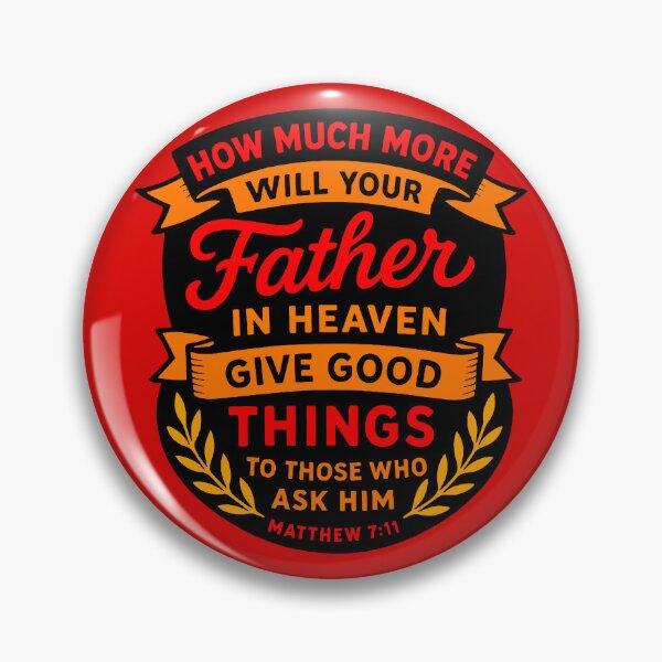 Item preview, Matthew 7:11 Father In Heaven Give Good Gifts To Those Who Ask Him  designed and sold by plushism.