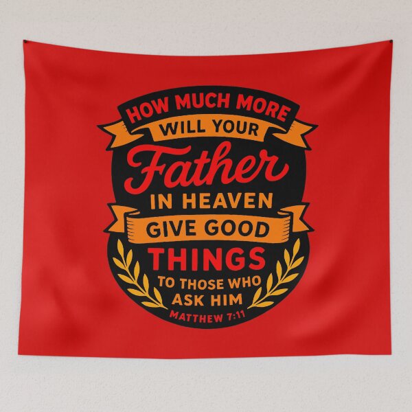Item preview, Matthew 7:11 Father In Heaven Give Good Gifts To Those Who Ask Him  designed and sold by plushism.