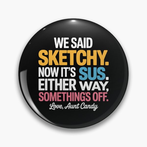 Item preview, Ask Aunt Candy - Sketchy vs Sus - Funny Generational Slang Gift designed and sold by Random Candy Studio.