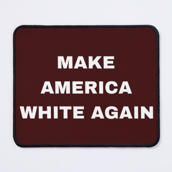 Item preview, Make America White Again t-shirt, apparels, home and lifestyle accessories designed and sold by blackbankmatter.