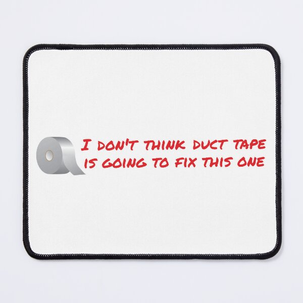 Item preview, Duct Tape Won't Fix This designed and sold by AlyssaB1414.