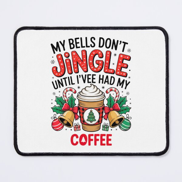 Item preview, These Bells Dont Jingle Until Ive Had My Coffee designed and sold by DOPANDA ..