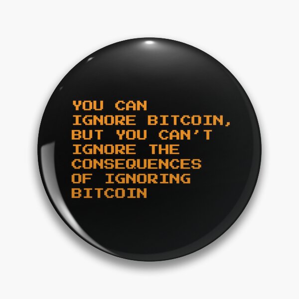 Item preview, You Can Ignore Bitcoin, But Not the Consequences - Quote designed and sold by CyberRex.
