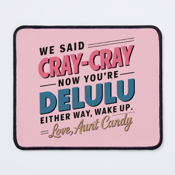 Item preview, Ask Aunt Candy - Cray-Cray vs Delulu - Funny Generational Reality Check Slang designed and sold by Random Candy Studio.
