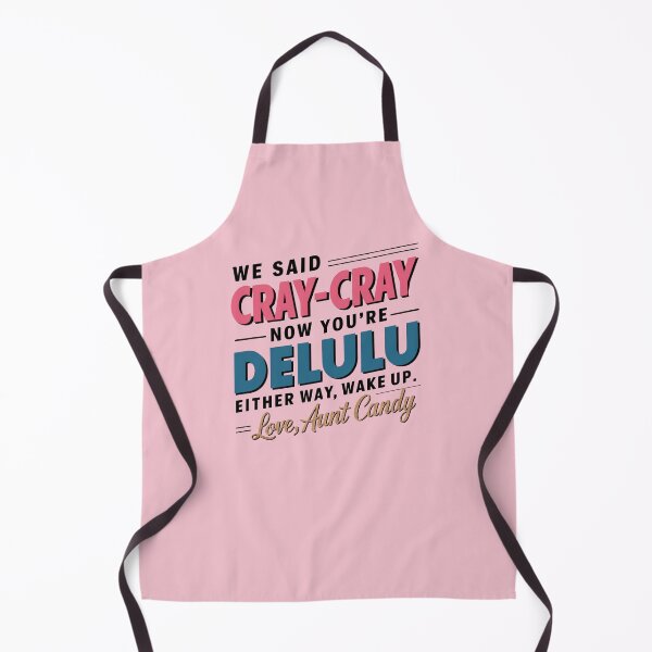 Item preview, Ask Aunt Candy - Cray-Cray vs Delulu - Funny Generational Reality Check Slang designed and sold by Random Candy Studio.