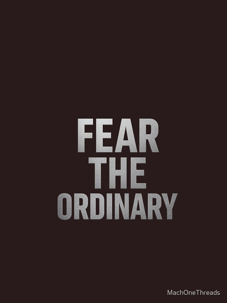 Thumbnail 4 of 4, iPhone Case, MachOneThreads Fear the Ordinary edition designed and sold by MachOneThreads.