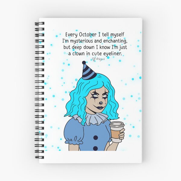 Item preview, Every October I Tell Myself I’m Mysterious and Enchanting but Deep Down I’m Just a Clown in Cute Eyeliner – Funny Halloween Quote designed and sold by effdesigns.