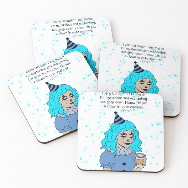 Item preview, Every October I Tell Myself I’m Mysterious and Enchanting but Deep Down I’m Just a Clown in Cute Eyeliner – Funny Halloween Quote designed and sold by effdesigns.