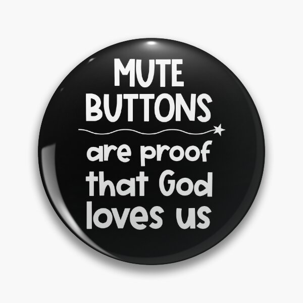 Item preview, Funny Quote for Bad Listeners Mute Buttons designed and sold by Renata Illustrata.