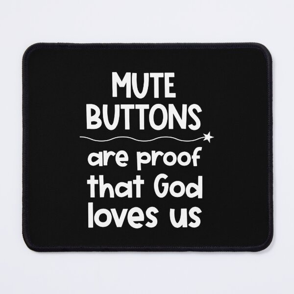 Item preview, Funny Quote for Bad Listeners Mute Buttons designed and sold by Renata Illustrata.