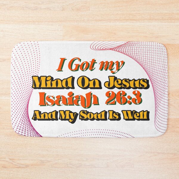 Item preview, I Got My Mind On Jesus And My Soul Is Well | Isaiah 26:3  designed and sold by Mrs. Kizzy Gillis Heavenly-Merch.