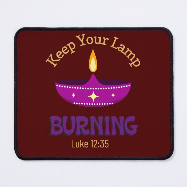Item preview, Keep Your Lamp Burning | Luke 12:35 designed and sold by Mrs. Kizzy Gillis Heavenly-Merch.