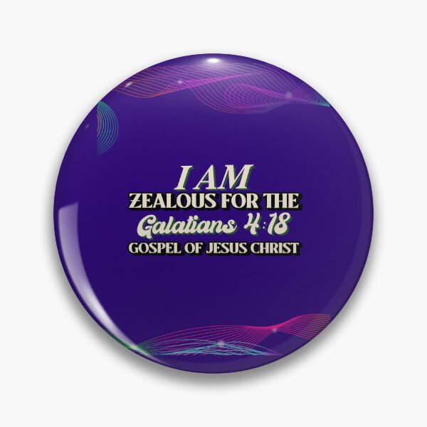 Item preview, I Am Zealous For The Gospel Of Jesus Christ | Galatians 4:18  designed and sold by Mrs. Kizzy Gillis Heavenly-Merch.