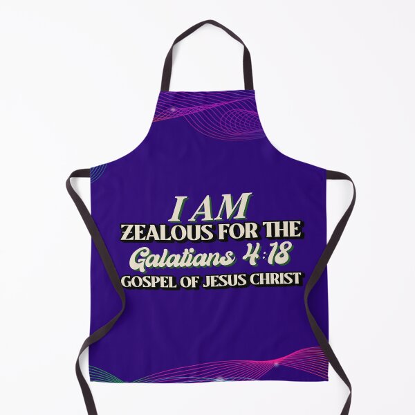 Item preview, I Am Zealous For The Gospel Of Jesus Christ | Galatians 4:18  designed and sold by Mrs. Kizzy Gillis Heavenly-Merch.