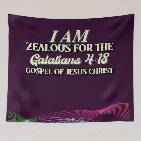 Item preview, I Am Zealous For The Gospel Of Jesus Christ | Galatians 4:18  designed and sold by Mrs. Kizzy Gillis Heavenly-Merch.