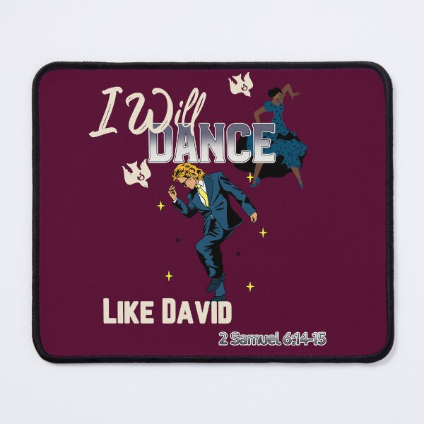Item preview, I will Dance Like David | 2 Samuel 6: 14-15 designed and sold by Mrs. Kizzy Gillis Heavenly-Merch.