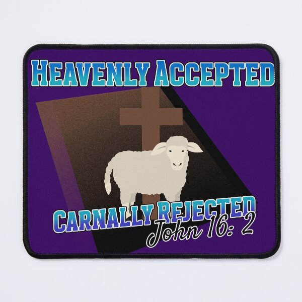 Item preview, Heavenly Accepted | Carnally Rejected | John 16:2 designed and sold by Mrs. Kizzy Gillis Heavenly-Merch.