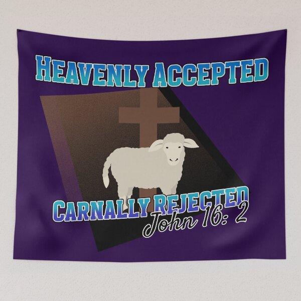 Item preview, Heavenly Accepted | Carnally Rejected | John 16:2  designed and sold by Mrs. Kizzy Gillis Heavenly-Merch.