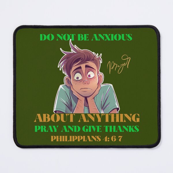 Item preview, Do Not Be Anxious About Anything | Pray And Give Thanks | Philippians 4: 6-7 designed and sold by Mrs. Kizzy Gillis Heavenly-Merch.