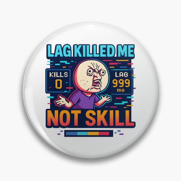 Item preview, Lag Killed Me Funny Gamer Rage Meme Design. designed and sold by The-T-In-Retro.