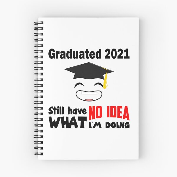 Item preview, Graduated 2021 Still Have No Idea What I'm Doing Graduation Bachelor Master Doctor Promo designed and sold by Paulina Vanlife.