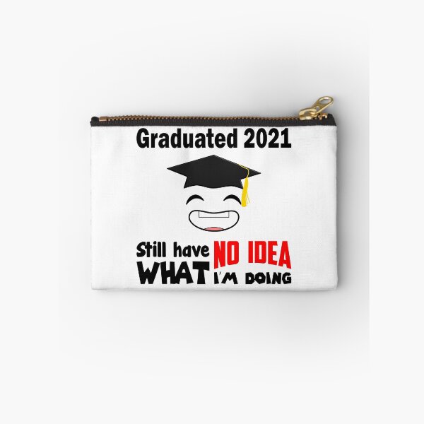 Item preview, Graduated 2021 Still Have No Idea What I'm Doing Graduation Bachelor Master Doctor Promo designed and sold by Paulina Vanlife.