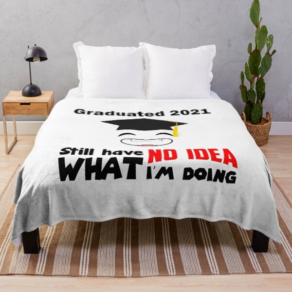 Item preview, Graduated 2021 Still Have No Idea What I'm Doing Graduation Bachelor Master Doctor Promo designed and sold by Paulina Vanlife.
